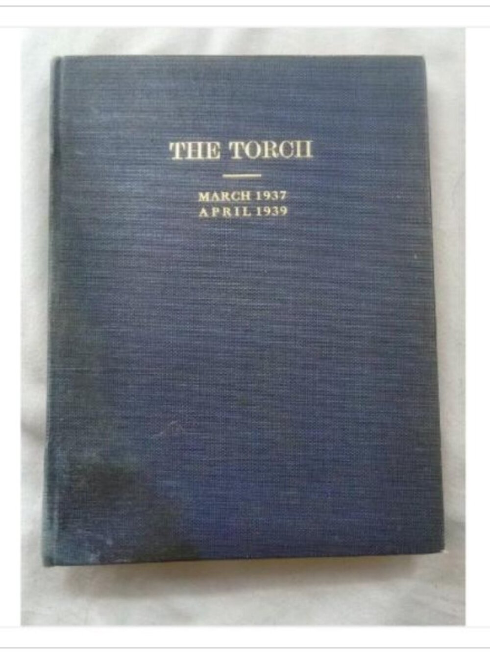 The Torch: March 1937 - April 1939 Hardcover Book Vintage Novel Read Classic